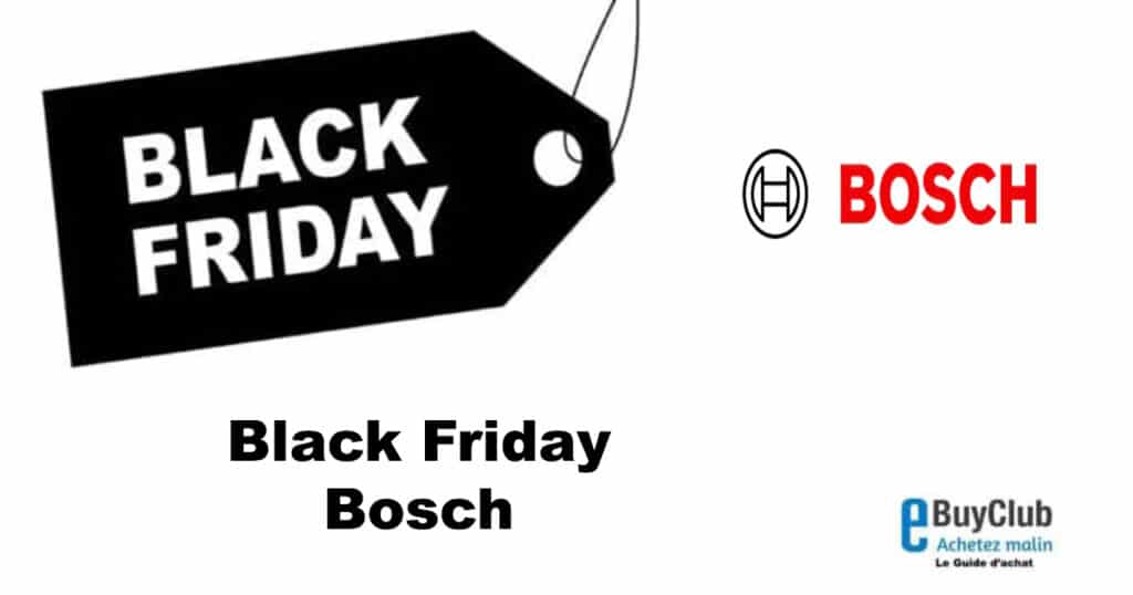 Black Friday Bosch 2024 Offres promotionnelles prix moins cher ici
