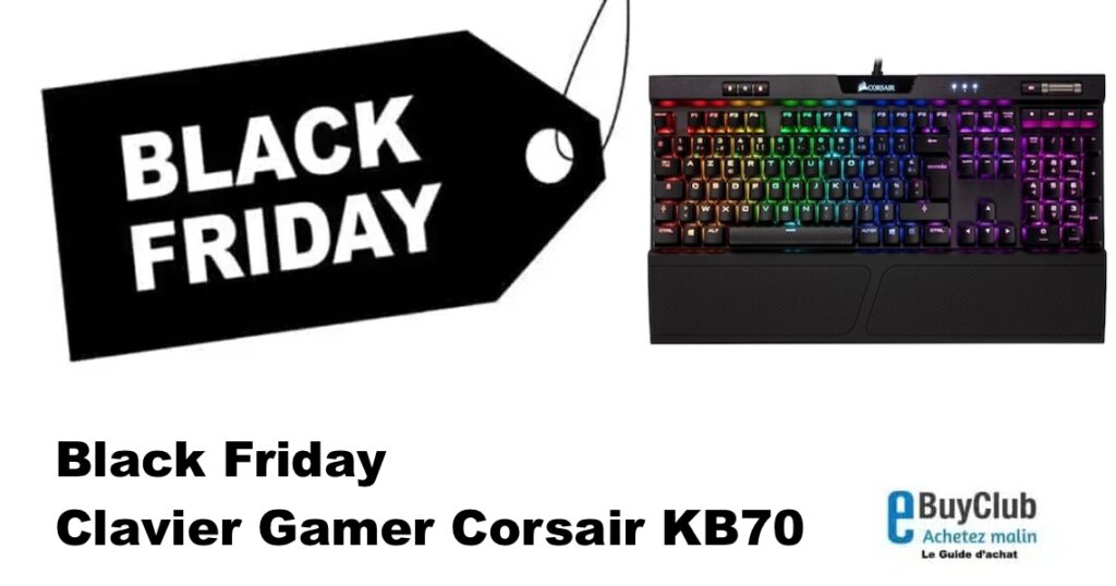 Clavier Gamer Corsair KB70 Mk2 promo Black Friday