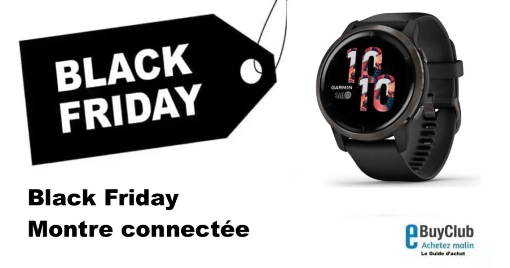 Black Friday : cette montre connectée est à prix réduit, ne ratez pas la  promotion !